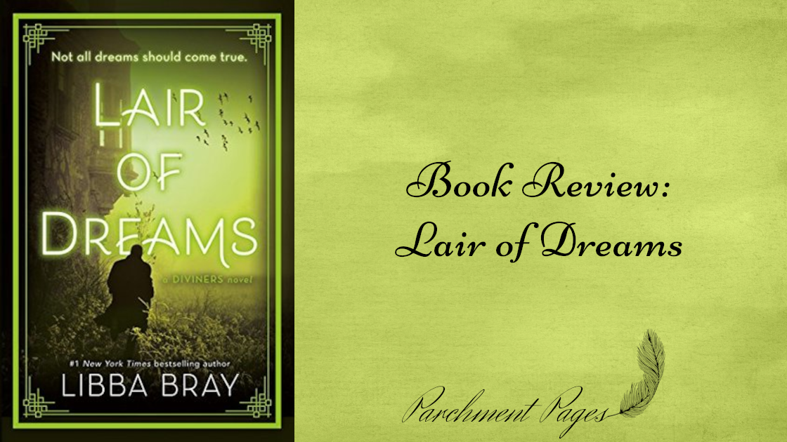 Libba Book Real Example Book Review: Lair of Dreams by Libba Bray - Parchment Pages